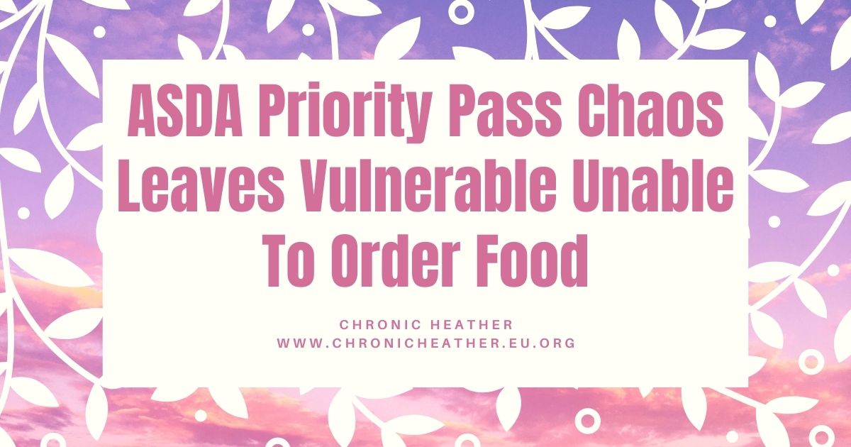 ASDA Priority Pass Chaos Leaves Vulnerable Unable To Order Food
