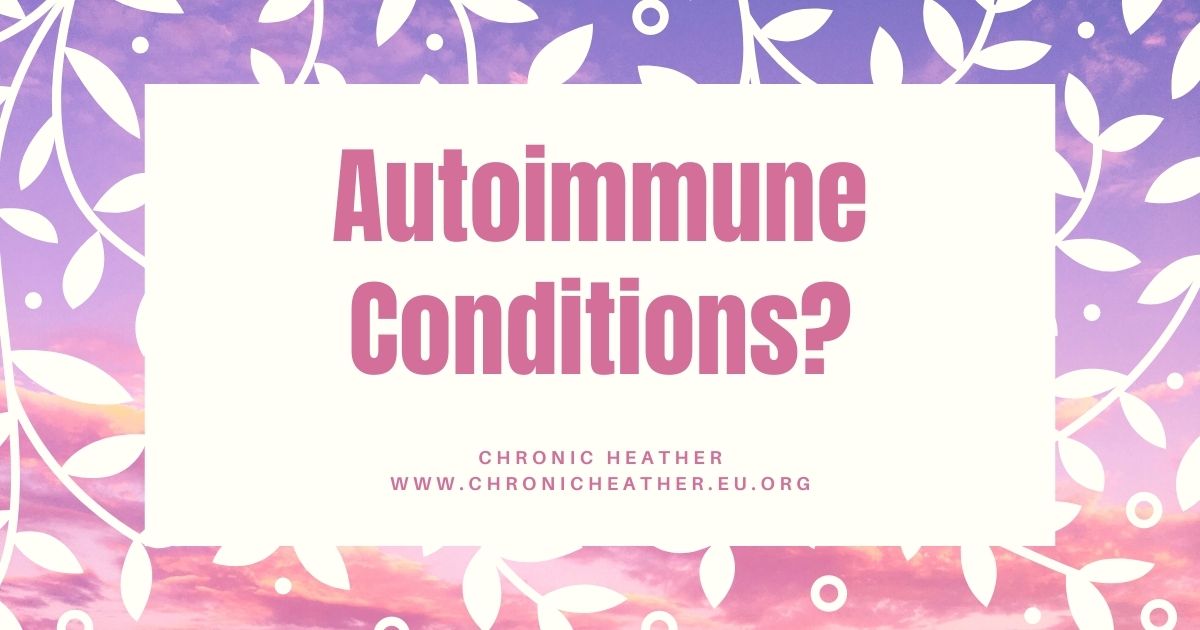 Autoimmune Conditions?