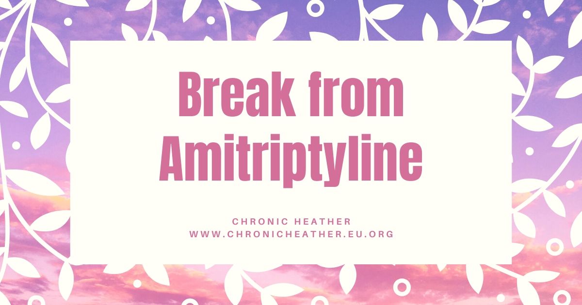 Break from Amitriptyline