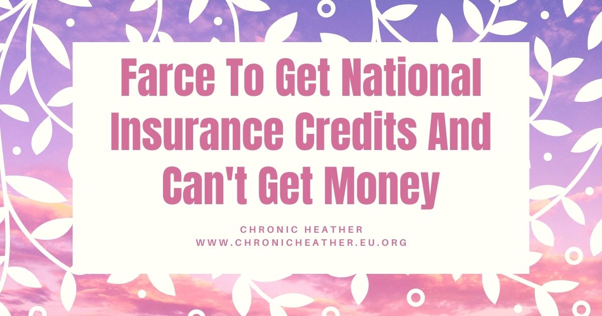 Farce To Get National Insurance Credits And Cant Get Money
