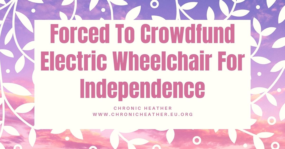 Forced To Crowdfund Electric Wheelchair For Independence