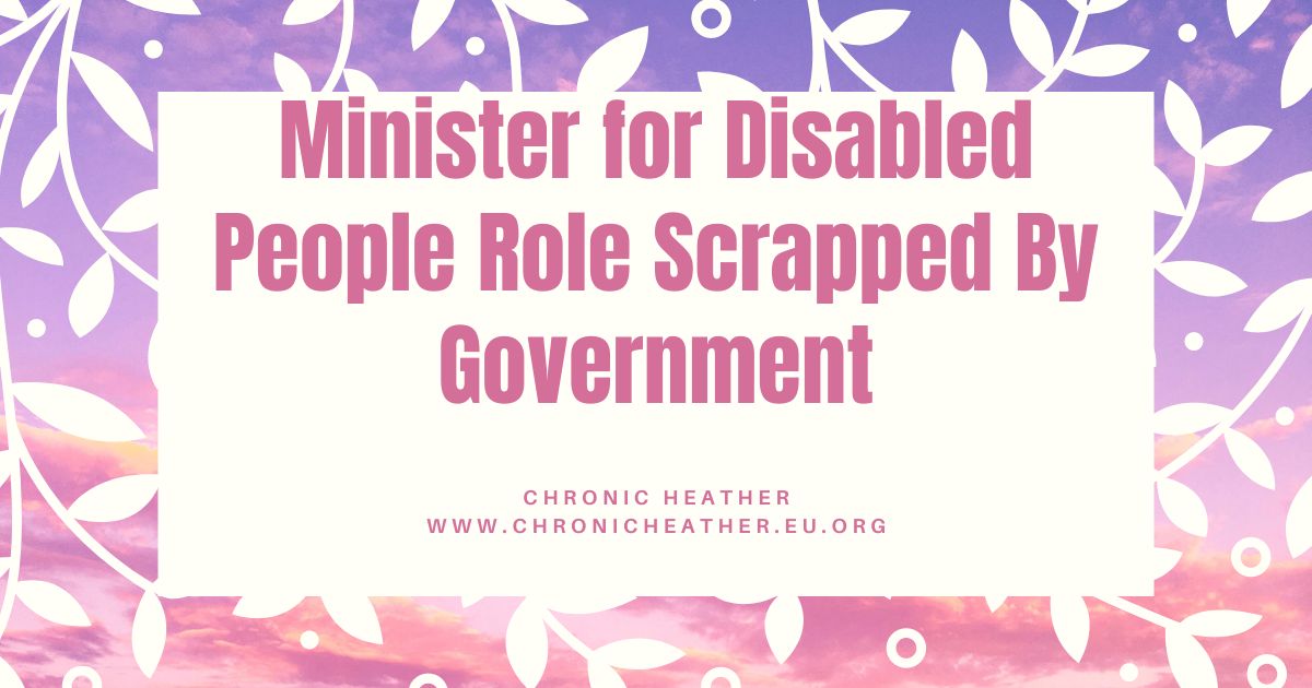 Minister for Disabled People Role Scrapped By Government