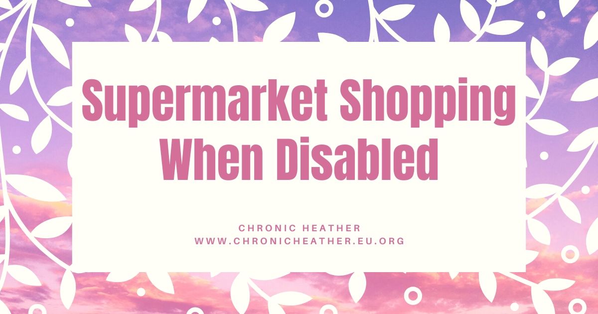 Supermarket Shopping When Disabled