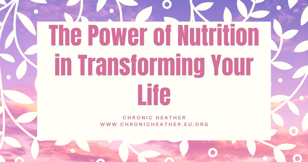 The Power of Nutrition in Transforming Your Life