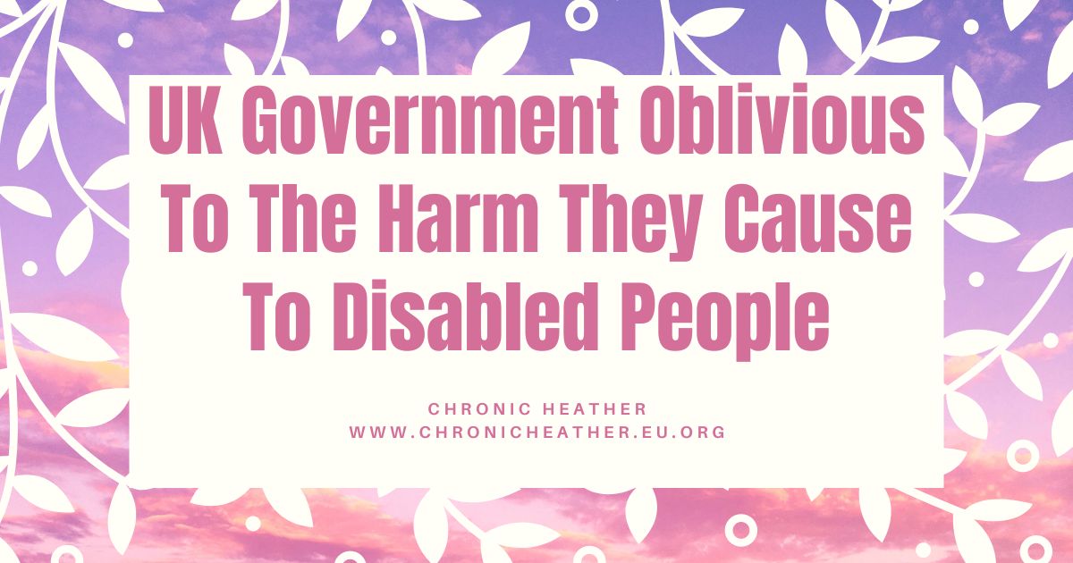 UK Government Oblivious To The Harm They Cause To Disabled People